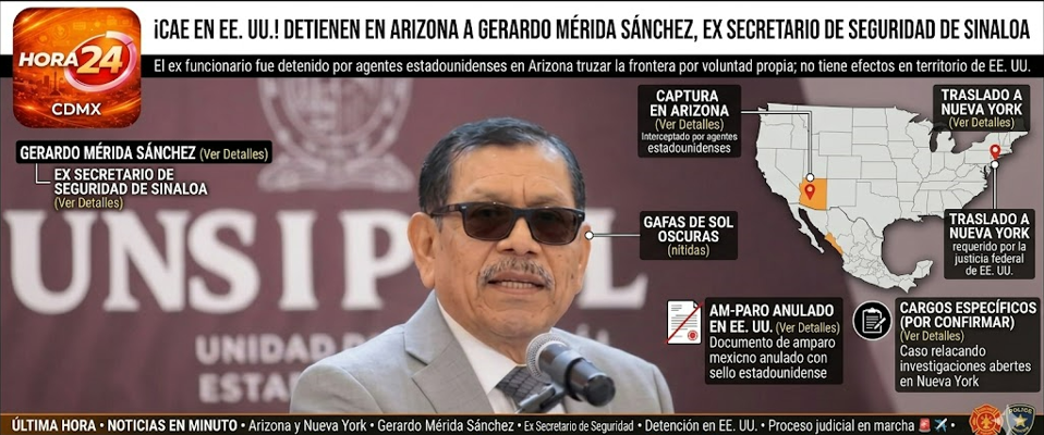 Detienen en Arizona a Gerardo Mérida Sánchez, ex secretario de Seguridad de Sinaloa