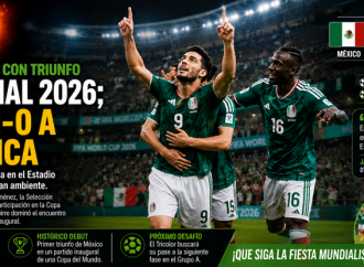 México arranca con triunfo el Mundial 2026; vence 2-0 a Sudáfrica en el Estadio Ciudad de México