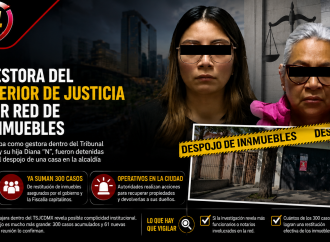Detienen a funcionaria del Tribunal Superior de Justicia y a su hija por presunta red de despojo de inmuebles en CDMX